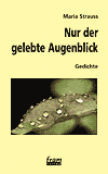 Nur der gelebte Augenblick